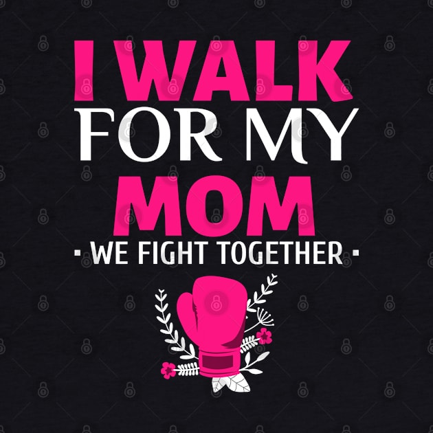 I Walk for My Mom - Breast Cancer Walk by Hello Sunshine